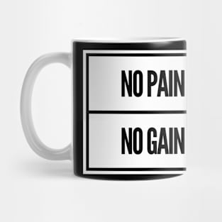 No pain No gain Mug